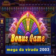 mega da virada 2003